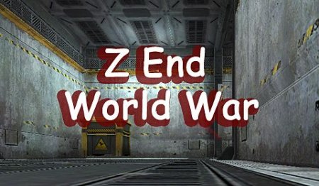 Z :   (Z end: World war)