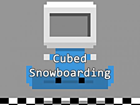  (Cubed snowboarding)