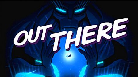   (Out there)