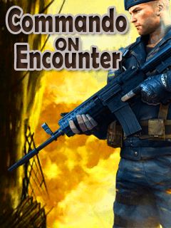    (Commando on encounter)