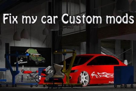  :   (Fix my car: Custom mods)
