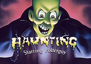   (Haunting starring polterguy)