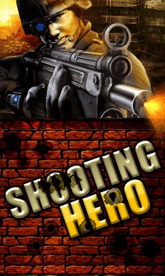    (Shooting hero)