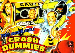    - (The incredible crash dummies)