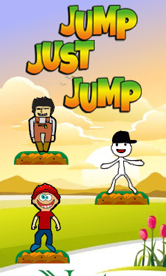 ,   (Jump just jump)