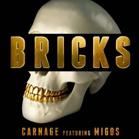 Carnage feat. Migos - Bricks 