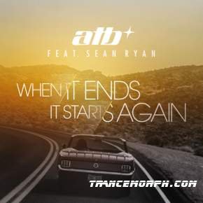 ATB feat. Sean Ryan - When It Ends It Starts Again