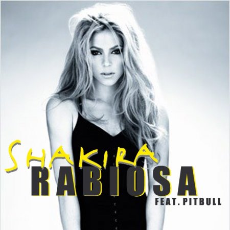  Shakira ft.Pitbull  - Rabiosa   