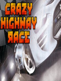 Crazy highway race (Сумасшедшая магистральная гонка)