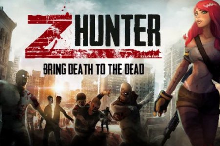   :   (Z Hunter: Bring death to the dead)