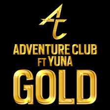 Adventure Club feat. Yuna - Gold