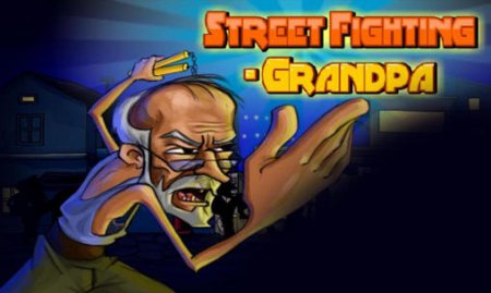Street fighting: Grandpa ( : )